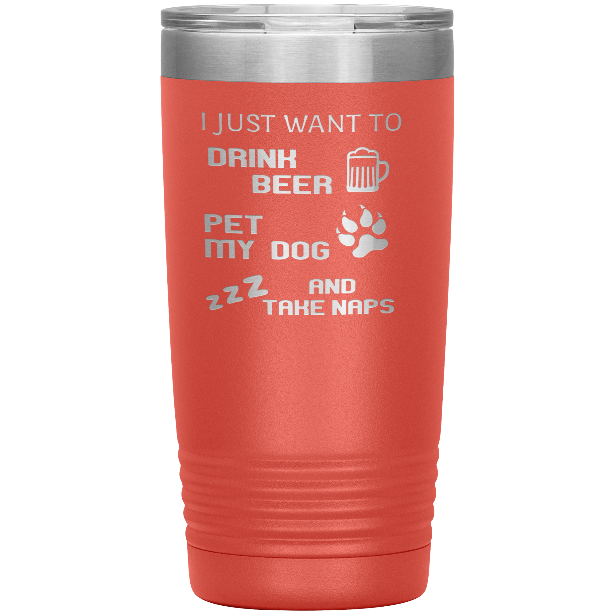 Drink beer and take naps 20oz Tumbler