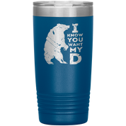 Beard Gift, I know you want my bearD, 20oz Tumbler, Travel mug, Coffee Tumbler, Tea Tumbler
