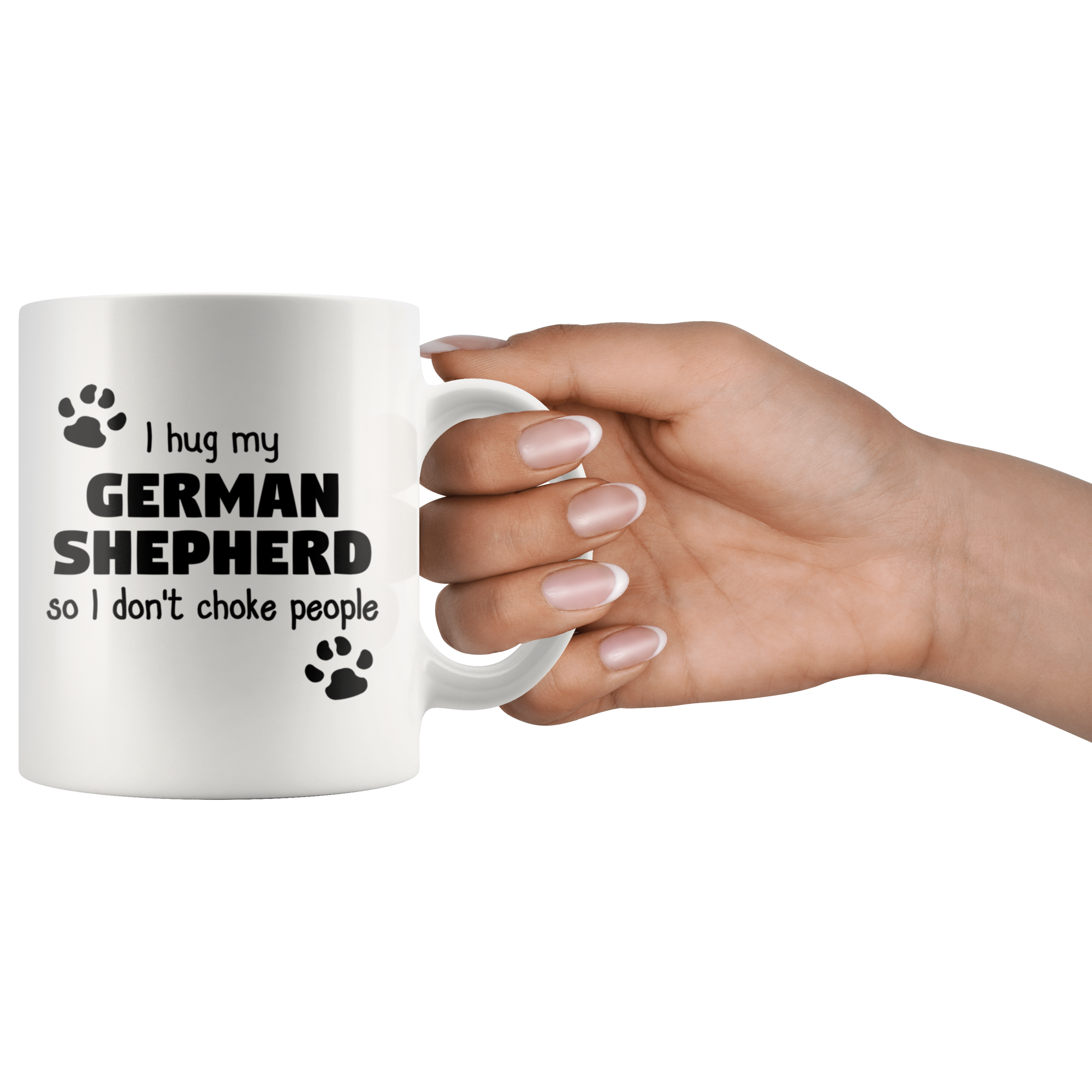 I Hug My German Shepherd Gift, Christmas, Birthday Present, White Mug 11oz
