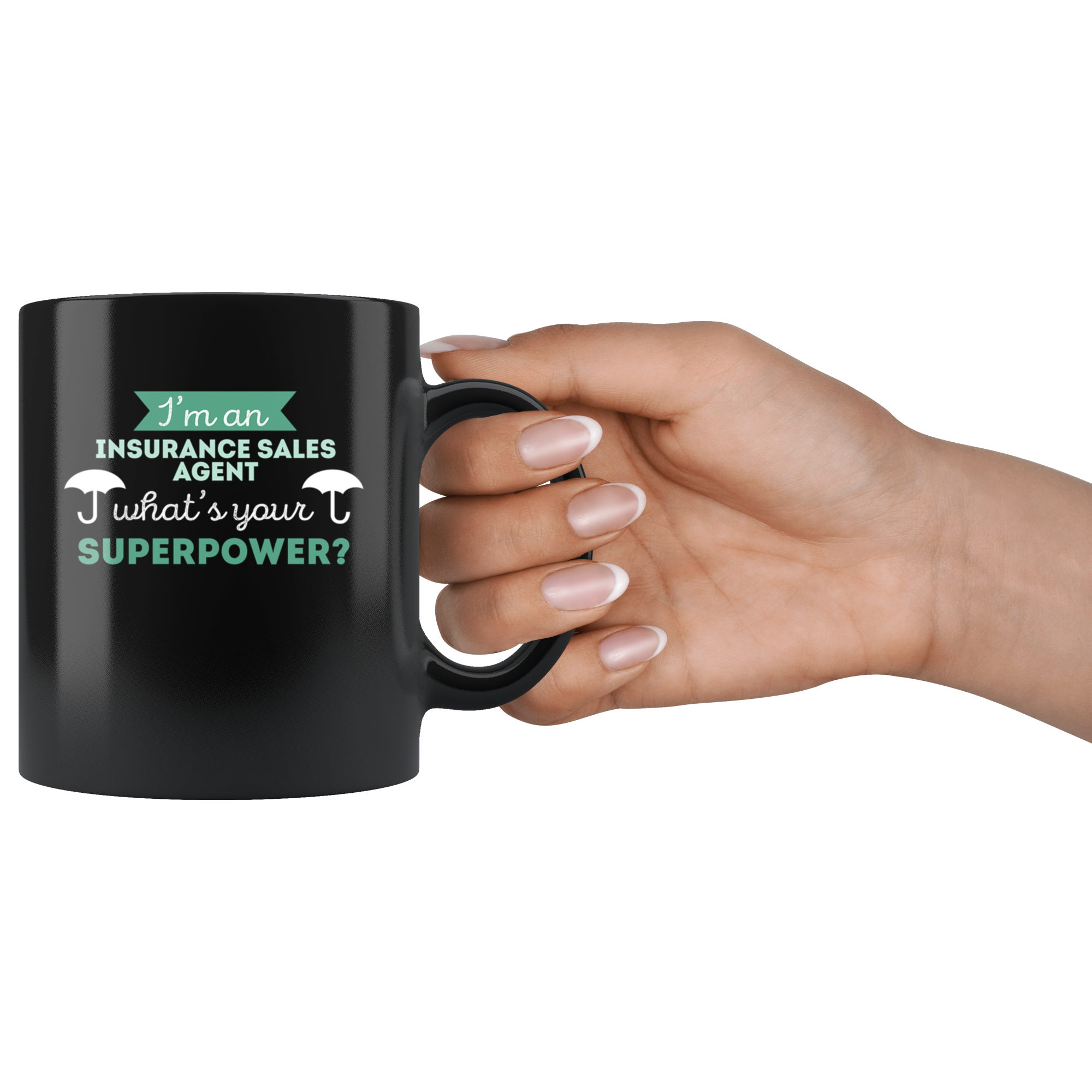 Insurance sales agent mug-I'm an insurance sales agent what's your superpower?-Insurance sales agent black coffee mug, tea cup