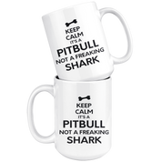 It's A Pitbull Not A Shark Gift, Christmas, Birthday Present, White Mug 15oz