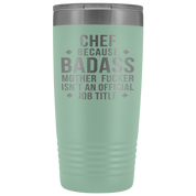Chef Gift, Chef badass, 20oz Vacuum Tumbler, Travel mug, Coffee Tumbler, Present for Chef