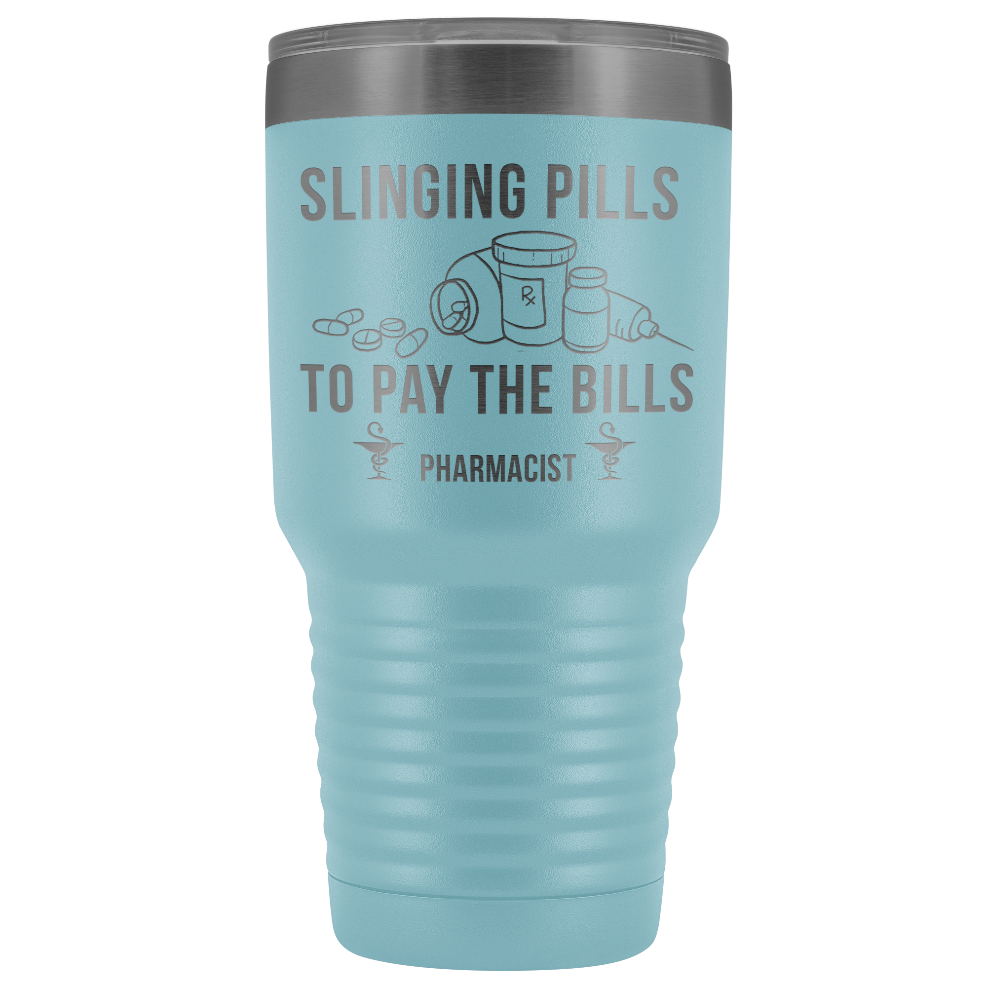 Pharmacist Slinging Pills to Pay the Bills Tumbler