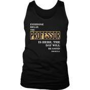 Everyone relax Professor is here