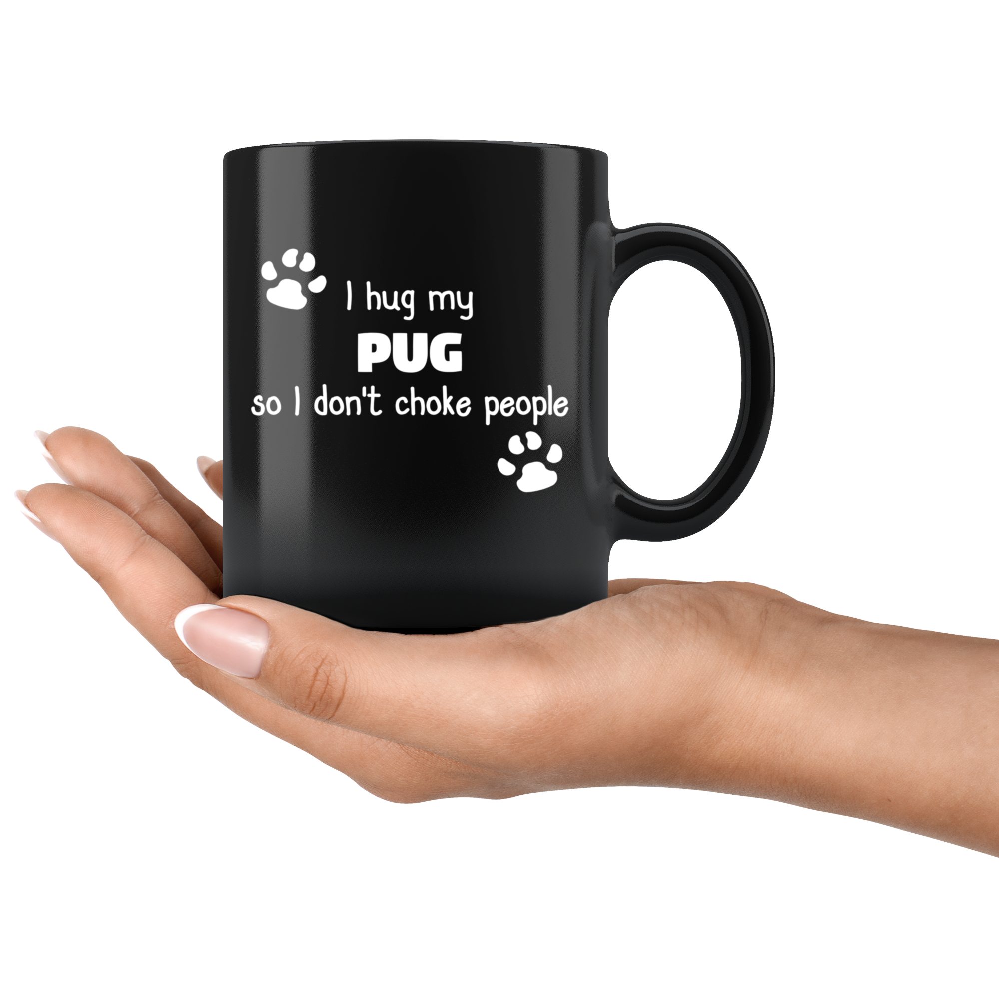 Pug - I Hug My Pug 11 oz Black Coffee Mug