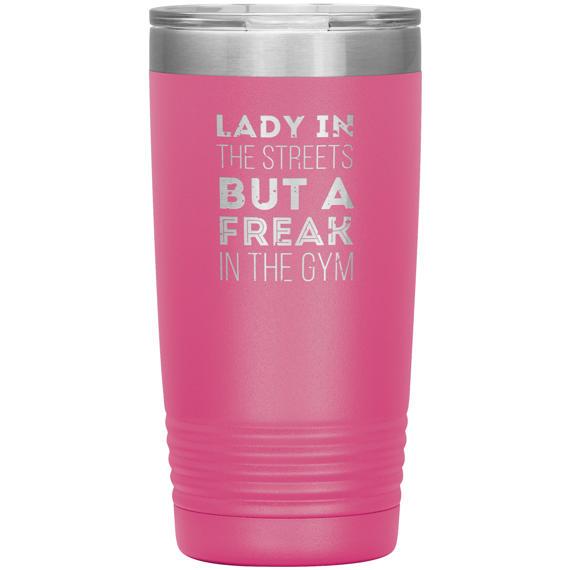 Fitness Gift, Lady in the streets, but a freak in the gym, Tumbler, Travel mug, Coffee Tumbler, Tea Tumbler