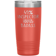 Inspector Gift, 49% Inspector, Badass, 20oz Vacuum Tumbler, Travel mug, Coffee Tumbler, Present for Inspector Colleague