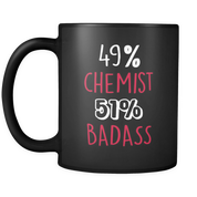 49% Chemist 51% Badass