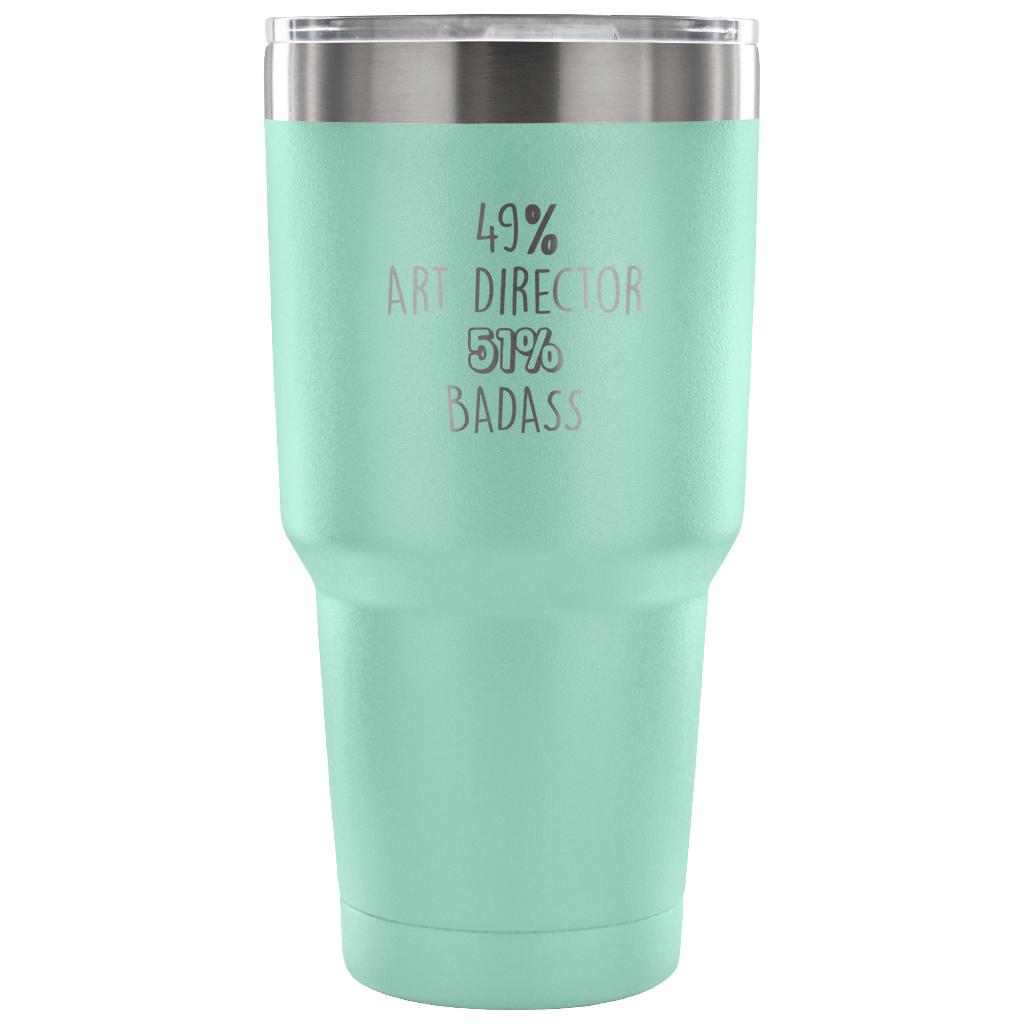 49% Art Director, Badass Tumbler 30oz