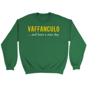 Italian Vaffanculo, and have a nice day Gift, Unisex Longsleeve, Hoodie, Crewneck long sleeve, Sweatshirt, Jersey