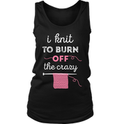I knit to burn of the crazy