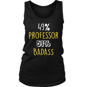 49% Professor 51$ Badass