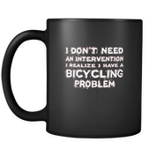 I don't need an intervention I realize I have a Bicycling problem