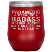 Paramedic Gift, Paramedic badass, 12oz Vacuum Tumbler, Travel mug, Coffee Tumbler, Present for Paramedic Colleague