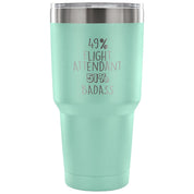 49% Flight Attendant, Badass Tumbler 30oz