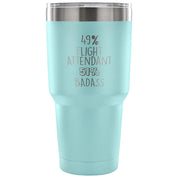 49% Flight Attendant, Badass Tumbler 30oz