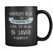 Everybody relax the Interpreter is here, the day will be saved *shortly*