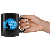Curly hair Gift-God blessed me with a crown of curls cuz' he knew I'd be a queen-11oz Black Coffee Mug, Tea Cup