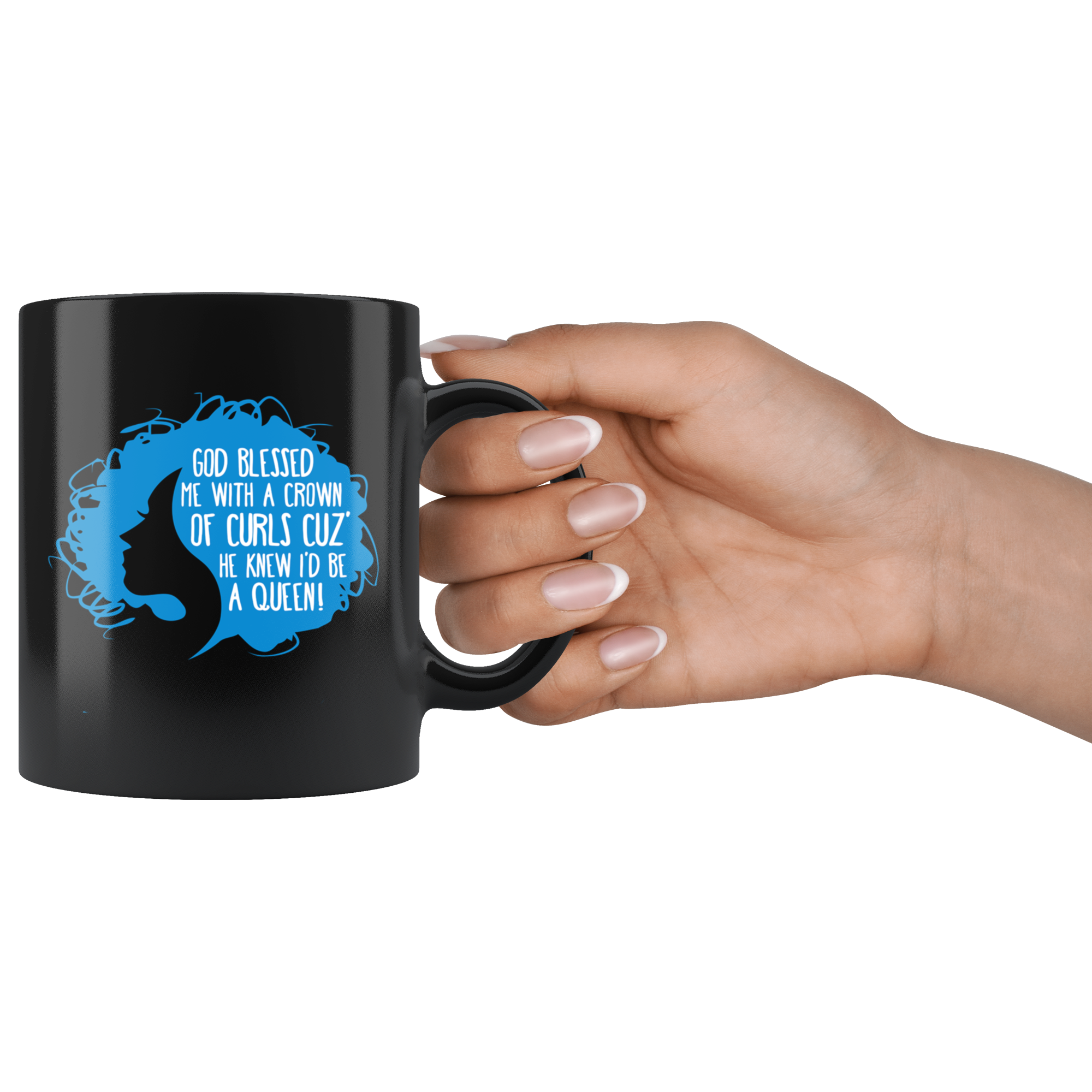 Curly hair Gift-God blessed me with a crown of curls cuz' he knew I'd be a queen-11oz Black Coffee Mug, Tea Cup