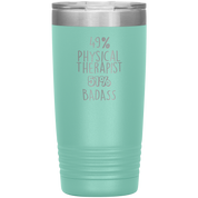 49% Physical Therapist, Badass 20oz Tumbler