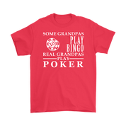 Poker Gift, Some Grandpas play bingo, Real Grandpas Poker, Grandpa tee, Unisex T-shirt, Grandfather gift, Grandfather t-shirt