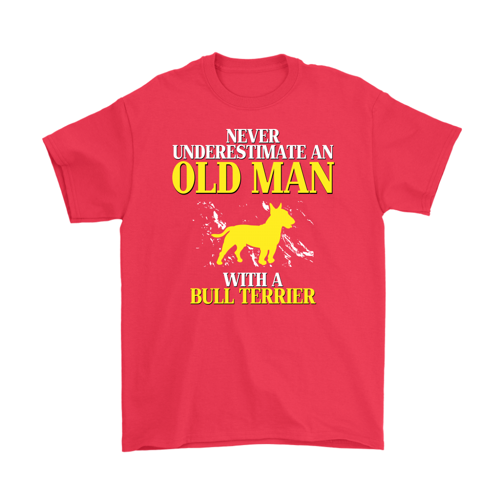 Bull terrier Gift, Never underestimate an old man with a Bull terrier, Grandpa tee, Unisex T-shirt, Grandfather gift, Grandfather t-shirt