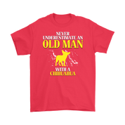 Chihuahua Gift, Never underestimate an old man with a Chihuahua, Grandpa tee, Unisex T-shirt, Grandfather gift, Grandfather t-shirt