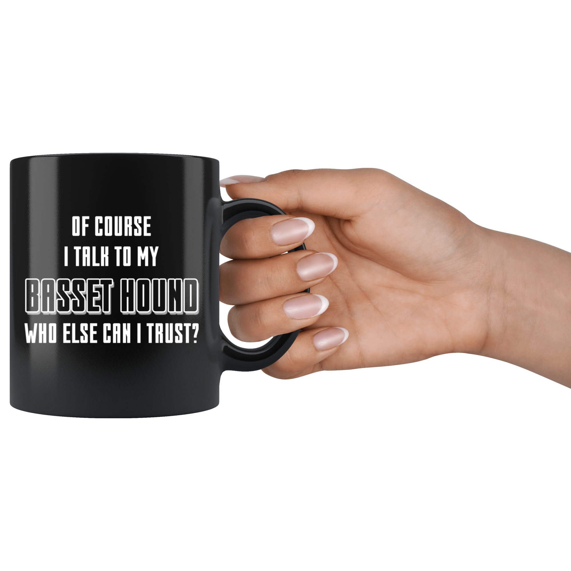 Of course I talk to mine Basset hound who else I can trust