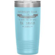 Interpreter Everyone relax Gift, Christmas, Birthday Present for Interpreter, 20oz Tumbler