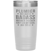 Personalizable Plumber Gift, Plumber badass, 20oz Tumbler, Travel mug, Coffee Tumbler, Present for Plumber Colleague