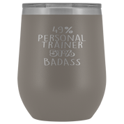 Personal Trainer Gift, 49% Personal Trainer, Badass, 12oz Tumbler, Travel mug, Coffee Tumbler, Present for Personal Trainer Colleague