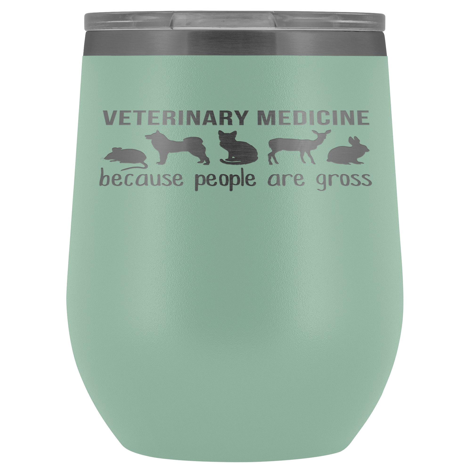 Veterinary Gift, Veterinary medicine: because people are gross, 12oz Vacuum Tumbler, Travel mug, Coffee Tumbler, Tea Tumbler