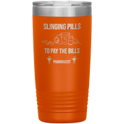 Pharmacist Slinging Pills to Pay the Bills Tumbler