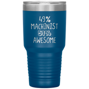 Awesome Machinist 30oz Tumbler