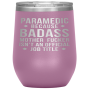 Paramedic Gift, Paramedic badass, 12oz Vacuum Tumbler, Travel mug, Coffee Tumbler, Present for Paramedic Colleague