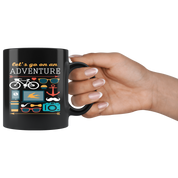 Traveler Coffee Mug Gift - Lets go on an adventure 11oz Black Traveler gift