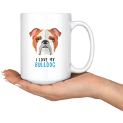 I Love My Bulldog, Dogs White Mug, Gift Mug, Birthday Present, Christmas Gift, 11oz or 15oz white mug, Mother's Day gift, Father's Day Gift
