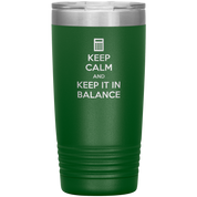 Keep calm and keep it in balance 20oz Tumbler