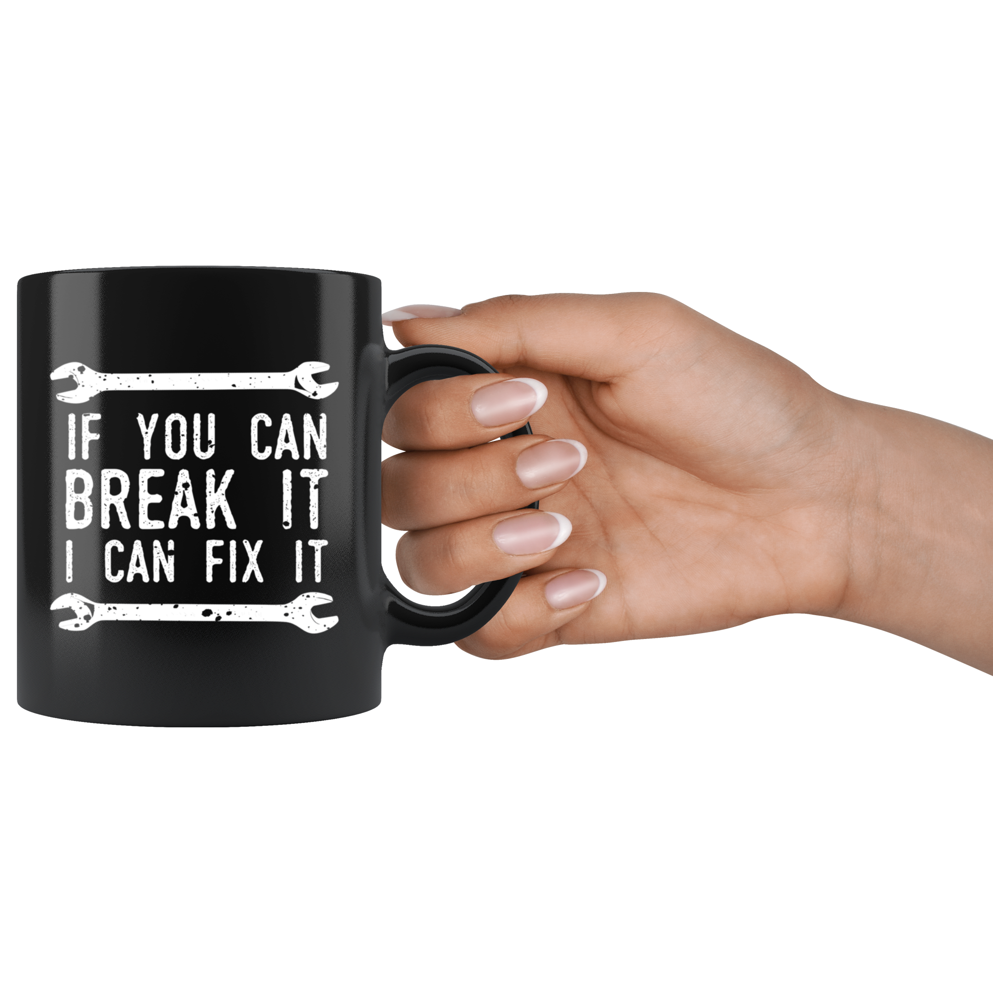 Mug Mechanic gifts Mechanic mug If you can break it I can fix it mug - Mechanic coffee mug