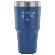 Caffeine queen Tumbler 30oz