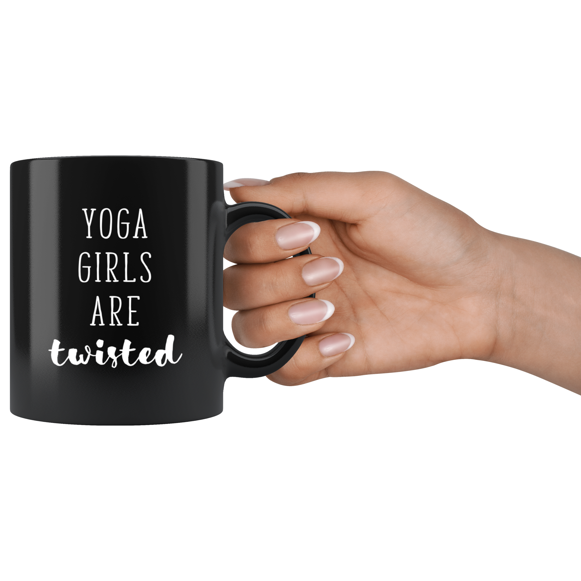 Best funny gift - Yoga Coffee Mug - Yoga girls are twisted - Perfect for birthday, present for parents , husband or friend 11oz Black