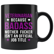 Mug Veterinarian gifts Veterinarian mug - Badass Veterinarian mug - Veterinarian coffee mug Veterinarian coffee cup (11oz) Black