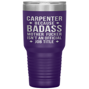 Carpenter Gift, Carpenter badass, 30oz Tumbler, Travel mug, Coffee Tumbler, Present for Carpenter Colleague