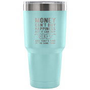 But it can buy bikes and that's kind of the same thing Tumbler 30oz