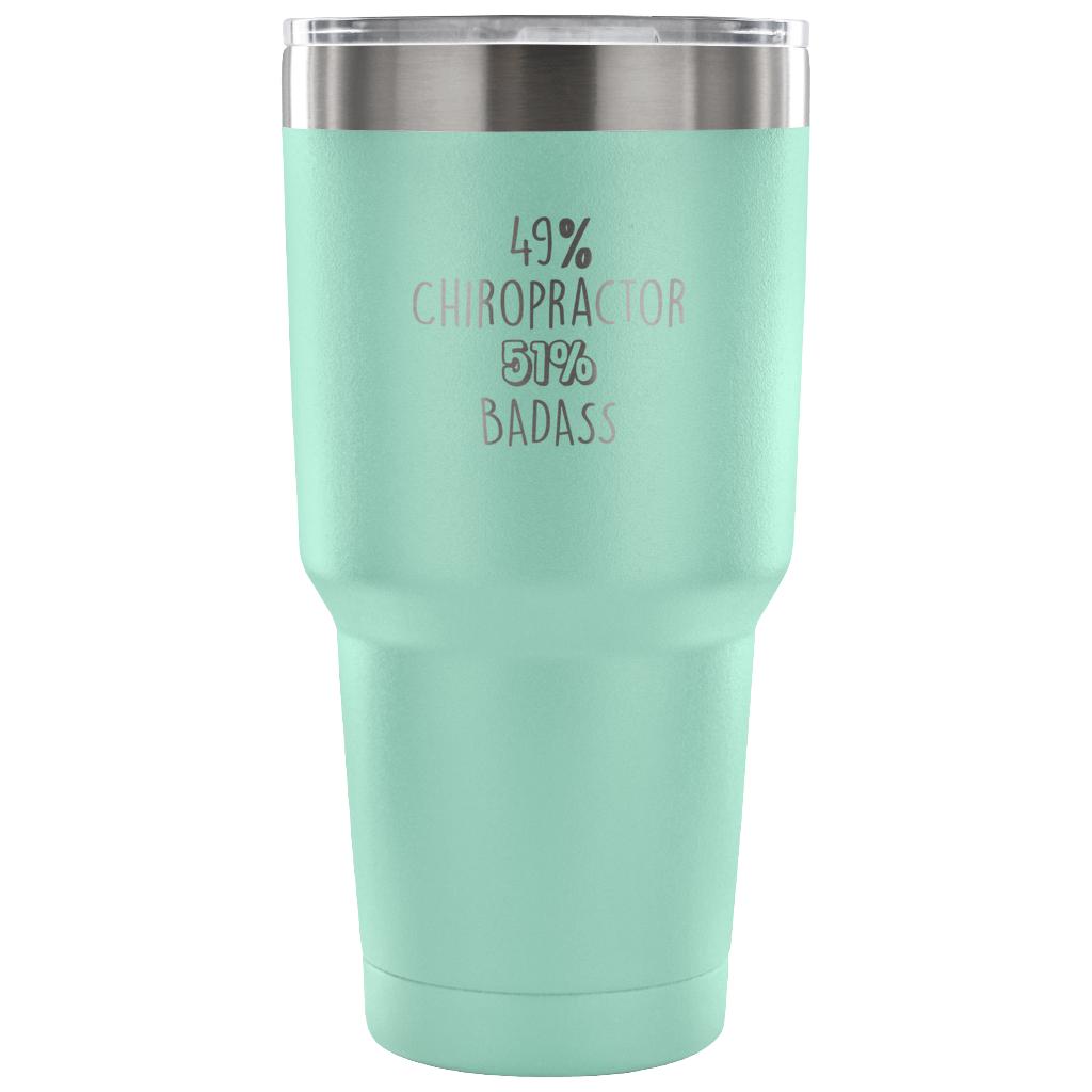 49% Chiropractor, Badass Tumbler 30oz