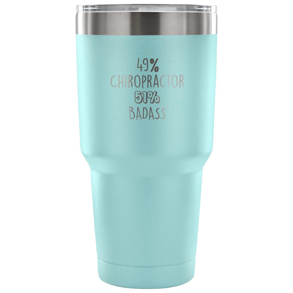49% Chiropractor, Badass Tumbler 30oz