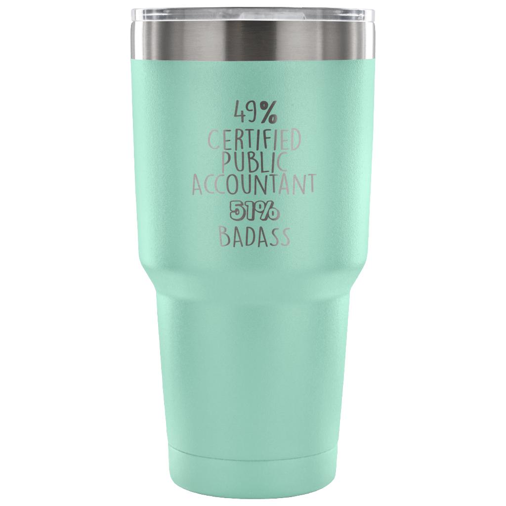 49% Certified Public Accountant, Badass Tumbler 30oz
