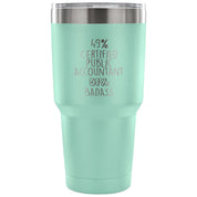 49% Certified Public Accountant, Badass Tumbler 30oz