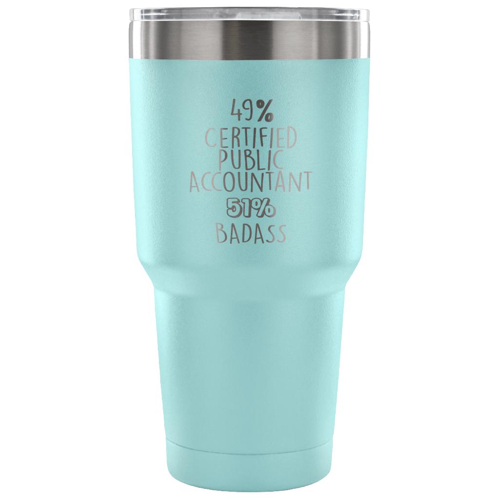 49% Certified Public Accountant, Badass Tumbler 30oz