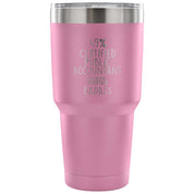 49% Certified Public Accountant, Badass Tumbler 30oz